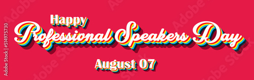 Happy Professional Speakers Day  holidays month of august   Empty space for text  Copy space right