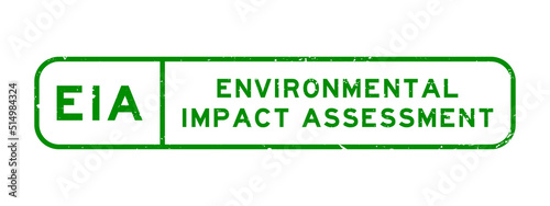 Grunge green EIA Environmental Impact Assessment word square rubber seal stamp on white background