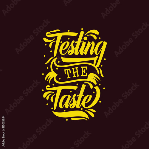 testing the taste, quote text art Calligraphy typography retro design