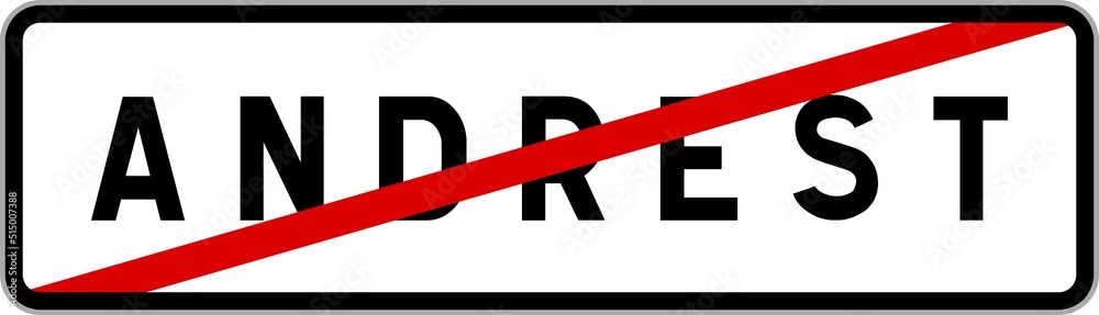 Panneau sortie ville agglomération Andrest / Town exit sign Andrest Panneau sortie ville agglomération Andrest / Town exit sign Andrest