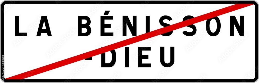 Panneau sortie ville agglomération La Bénisson-Dieu / Town exit sign La Bénisson-Dieu Panneau sortie ville agglomération La Bénisson-Dieu / Town exit sign La Bénisson-Dieu