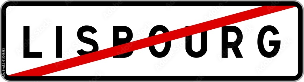 Panneau sortie ville agglomération Lisbourg / Town exit sign Lisbourg Panneau sortie ville agglomération Lisbourg / Town exit sign Lisbourg