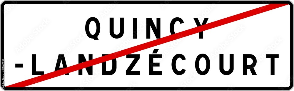 Panneau sortie ville agglomération Quincy-Landzécourt / Town exit sign Quincy-Landzécourt Panneau sortie ville agglomération Quincy-Landzécourt / Town exit sign Quincy-Landzécourt