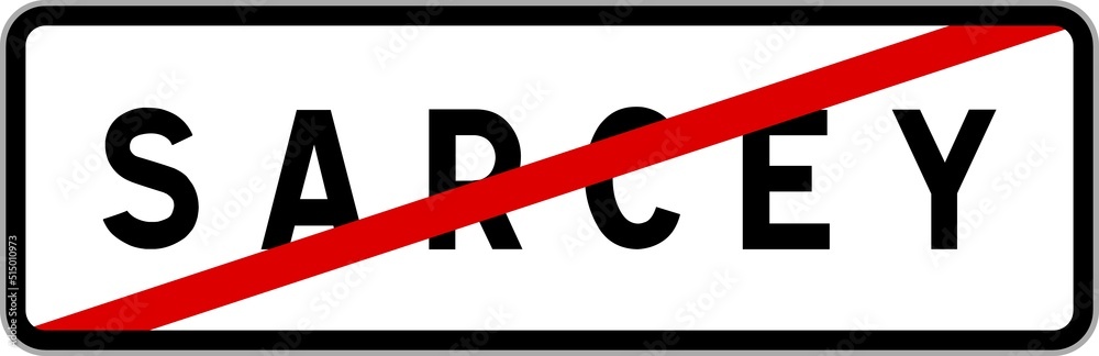 Panneau sortie ville agglomération Sarcey / Town exit sign Sarcey Panneau sortie ville agglomération Sarcey / Town exit sign Sarcey