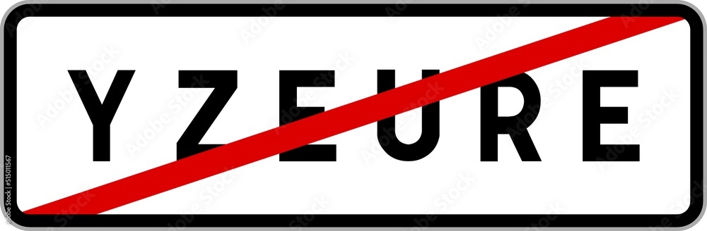 Panneau sortie ville agglomération Yzeure / Town exit sign Yzeure Panneau sortie ville agglomération Yzeure / Town exit sign Yzeure