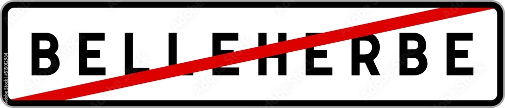 Panneau sortie ville agglomération Belleherbe / Town exit sign Belleherbe Panneau sortie ville agglomération Belleherbe / Town exit sign Belleherbe