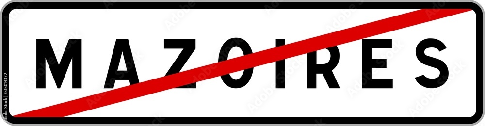 Panneau sortie ville agglomération Mazoires / Town exit sign Mazoires Panneau sortie ville agglomération Mazoires / Town exit sign Mazoires