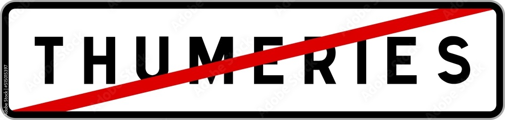 Panneau sortie ville agglomération Thumeries / Town exit sign Thumeries Panneau sortie ville agglomération Thumeries / Town exit sign Thumeries
