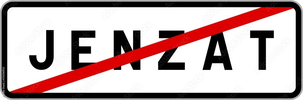 Panneau sortie ville agglomération Jenzat / Town exit sign Jenzat Panneau sortie ville agglomération Jenzat / Town exit sign Jenzat