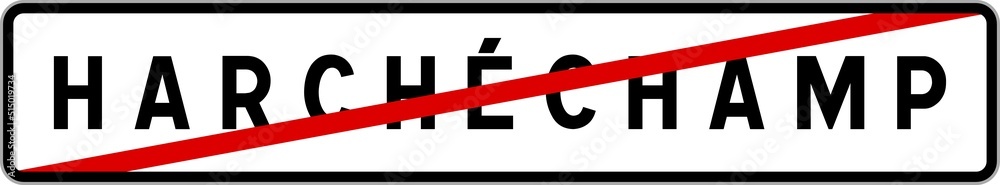 Panneau sortie ville agglomération Harchéchamp / Town exit sign Harchéchamp Panneau sortie ville agglomération Harchéchamp / Town exit sign Harchéchamp