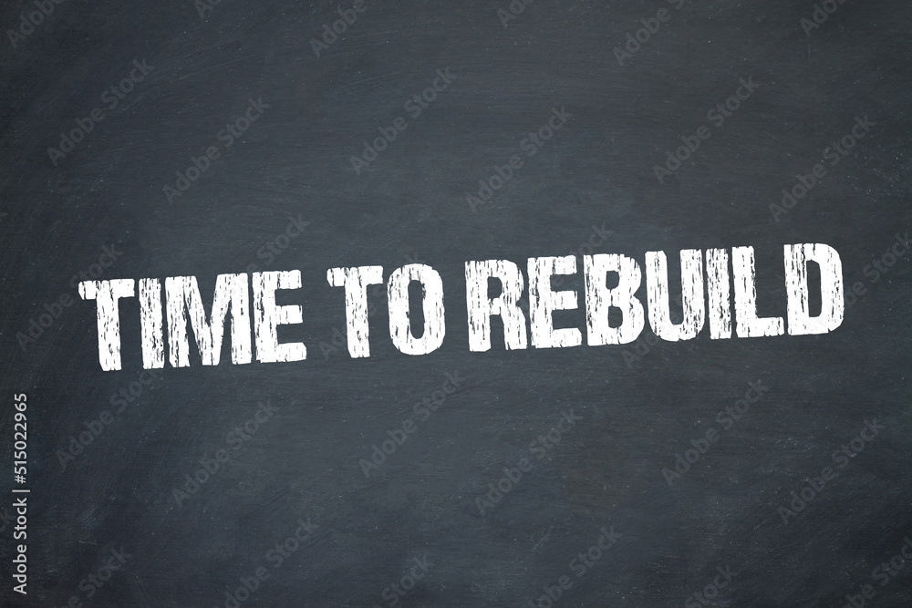 Obraz premium Time to rebuild