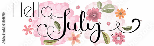 Hello July. JULY month vector with flowers and leaves. Decoration floral. Illustration month July	
