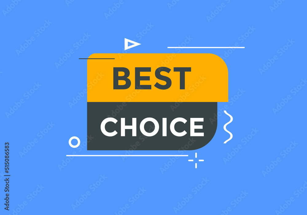 Best choice text button. Best choice speech bubble. label sign template
