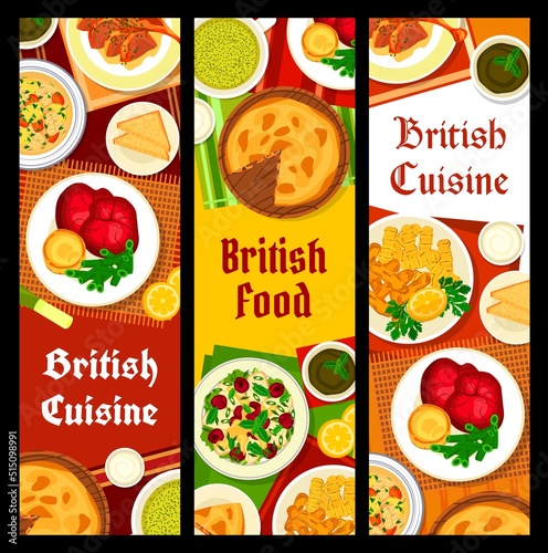 Britain cuisine banners. Fish with chips, sorrel cream soup and chicken cherry salad, roast beef with yorkshire pudding, shepherd soup with lamb and steak with kidney pie, duck with mint sauce