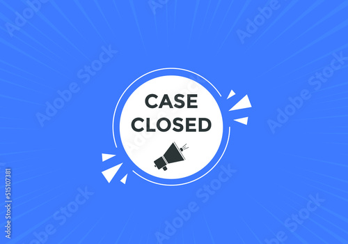 Case Closed symbol. Case Closed speech bubble. Colorful Case Closed text web banner template 