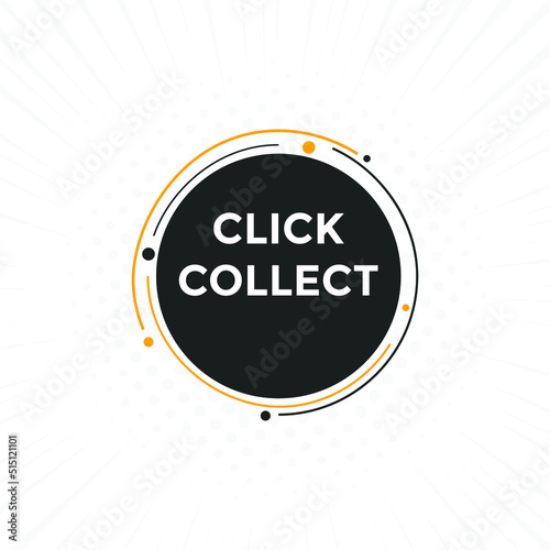 Click and collect concept vector illustration. Click and collect speech bubble
