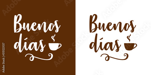 Banner con texto manuscrito Buenos días en español. Logo con silueta de taza de café. Break time. Vector en fondo marrón y fondo blanco