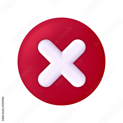 Cross icon. 3d button for wrong. Check mark of error. Red circle with sign for cancel, stop, ban and close. Decline symbol. X for app, delete and checklist. Vector