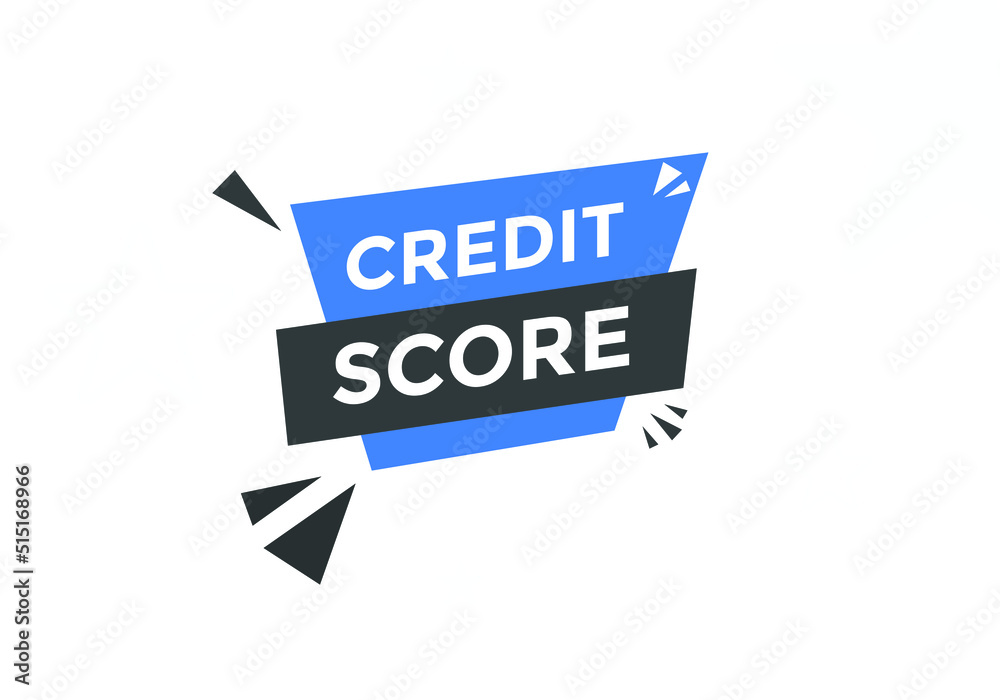 Credit score text button label template. Credit score on speech bubble. Credit score banner.
Credit score text button label template. Credit score on speech bubble. Credit score banner.
