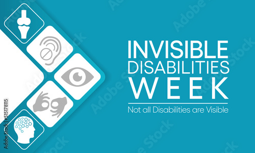 Invisible Disabilities week is observed every year in October, also known as Hidden or Non-visible Disabilities that are not immediately apparent. Vector illustration
