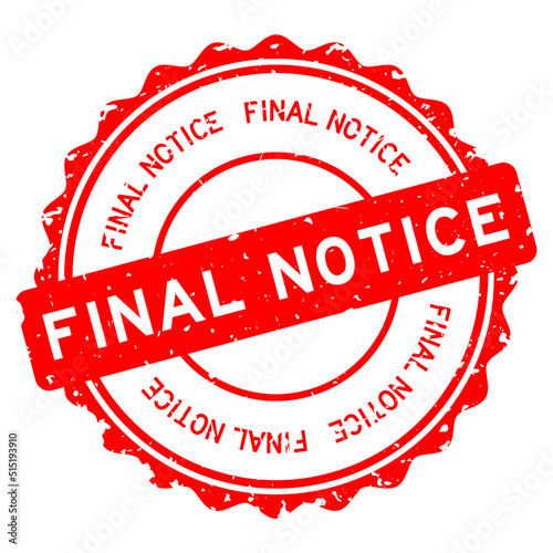 Grunge red final notice word round rubber seal stamp on white background