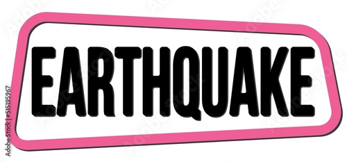 EARTHQUAKE text on pink-black trapeze stamp sign.