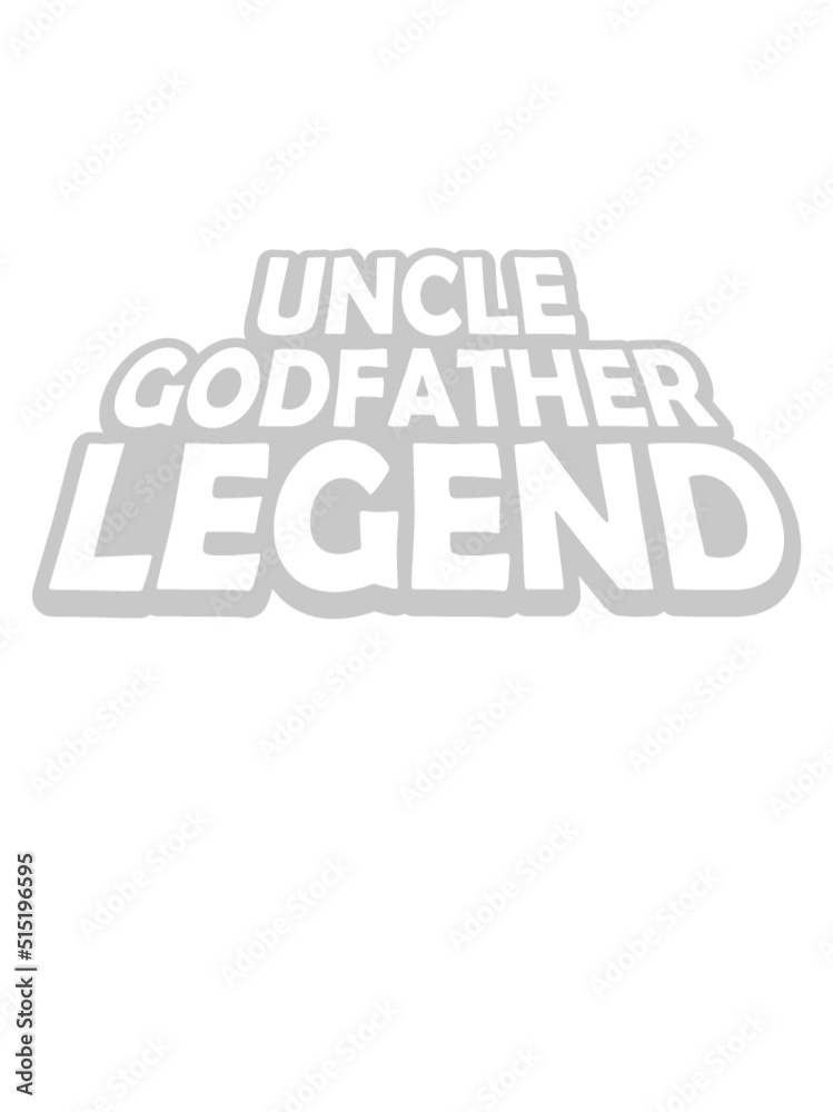 Uncle Godfather Legend Zitat 