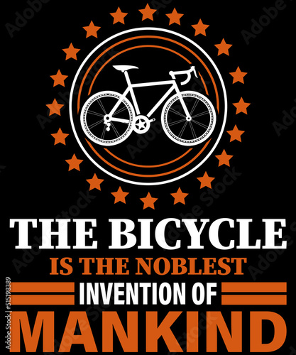 the bicycle is the noblest invention of mankind
