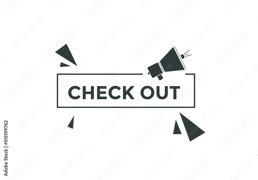 Check out text button label template. Check out on speech bubble. Check out banner.
Check out text button label template. Check out on speech bubble. Check out banner.