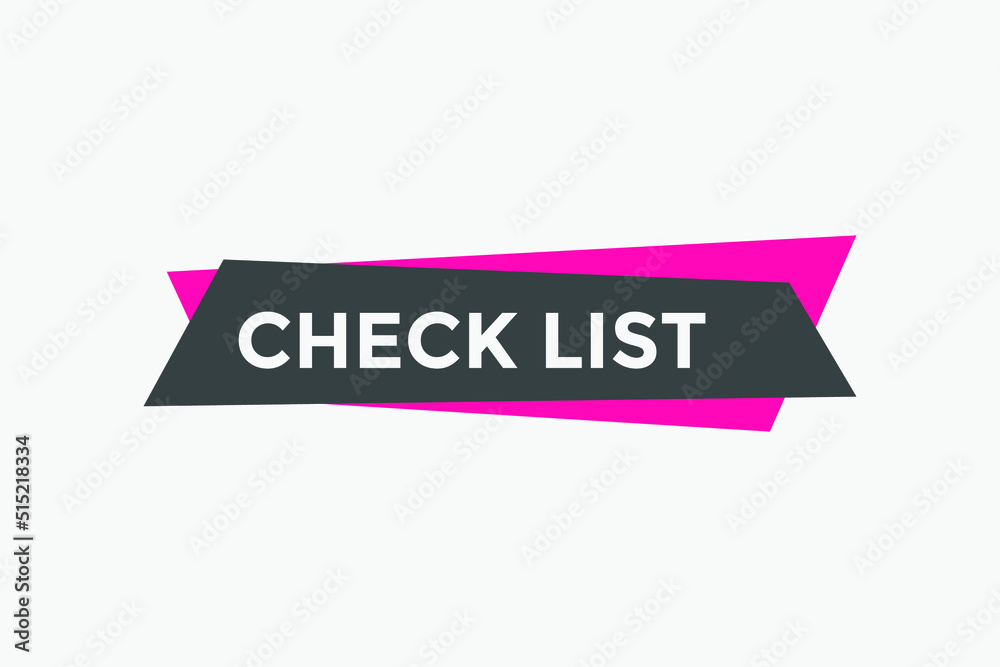 Check list text button label template. Check list on speech bubble. Check list banner.
Check list text button label template. Check list on speech bubble. Check list banner.