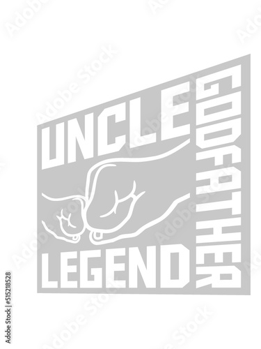 Uncle Godfather Legend Zitat 