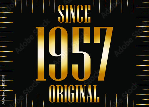 Since 1957 year original gold. Golden year on black background.