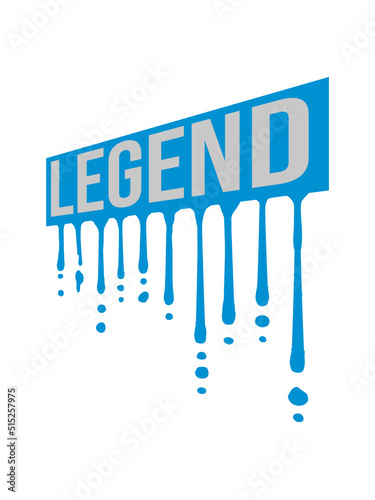 Legend Schild Graffiti Tropfen 