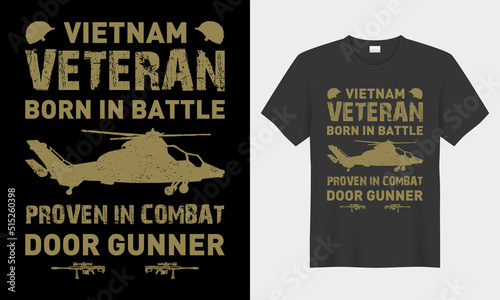 Vietnam veteran born in battle typogarphy vector t-shirt design. Perfect for print items and bags, posters, cards, vector illustration. Isolated on black background
