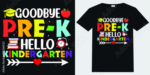 Goodbye pre-k hello kindergarten T-shirt Design