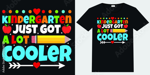 kindergarten just got a lot cooler T-shirt Design