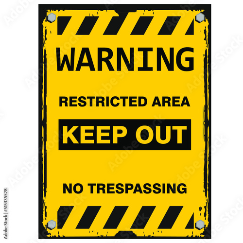 Warning, Restricted Area, Keep Out, sign vector