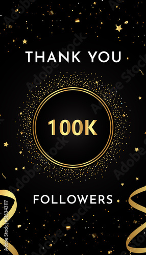 Thank you 100k or 100 thousand followers with gold glitters and confetti isolated on black background. Premium design for social sites posts, greeting card, banner, social networks, poster.