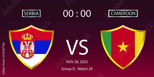 Soccer world cup 2022. Serbia vs Cameroon. Group stage match 29. Vector illustration. eps 10