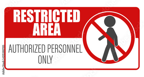 Red White Restricted Area Authorized Personnel Only Symbol Warning Precaution Sign, Do Not Enter Isolated White Label, No Trespassing Vector