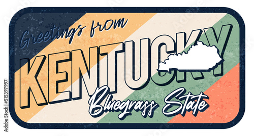 Greeting from kentucky vintage rusty metal sign vector illustration. Vector state map in grunge style with Typography hand drawn lettering.