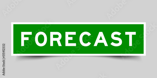 Sticker label with word forecast in green color on gray background