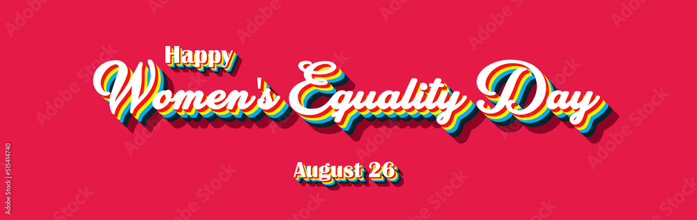 Happy Women's Equality Day, holidays month of august , Empty space for text, Copy space right