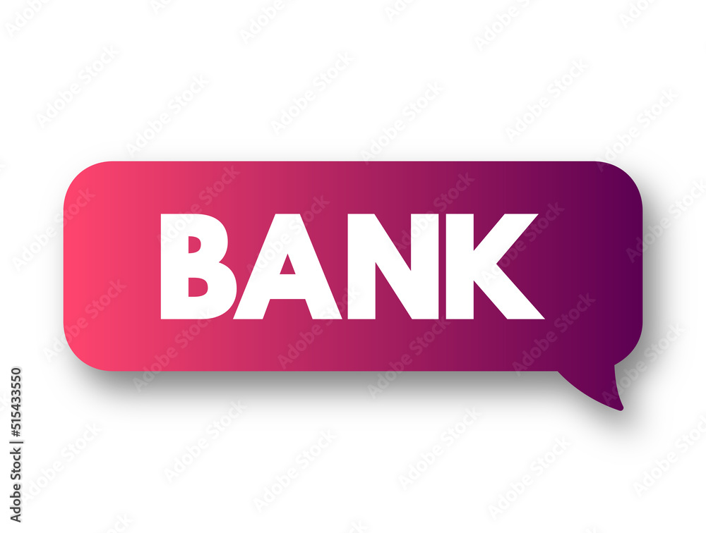 BANK text message bubble, concept background BANK text message bubble, concept background