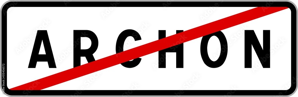 Panneau sortie ville agglomération Archon / Town exit sign Archon Panneau sortie ville agglomération Archon / Town exit sign Archon