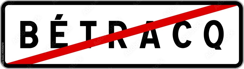 Panneau sortie ville agglomération Bétracq / Town exit sign Bétracq Panneau sortie ville agglomération Bétracq / Town exit sign Bétracq