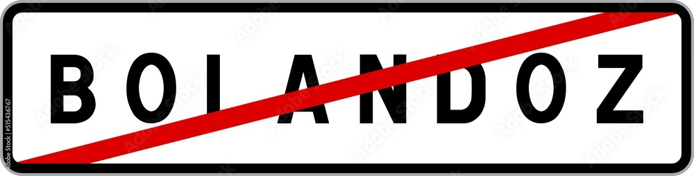 Panneau sortie ville agglomération Bolandoz / Town exit sign Bolandoz Panneau sortie ville agglomération Bolandoz / Town exit sign Bolandoz