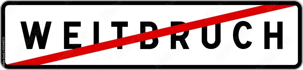 Panneau sortie ville agglomération Weitbruch / Town exit sign Weitbruch Panneau sortie ville agglomération Weitbruch / Town exit sign Weitbruch