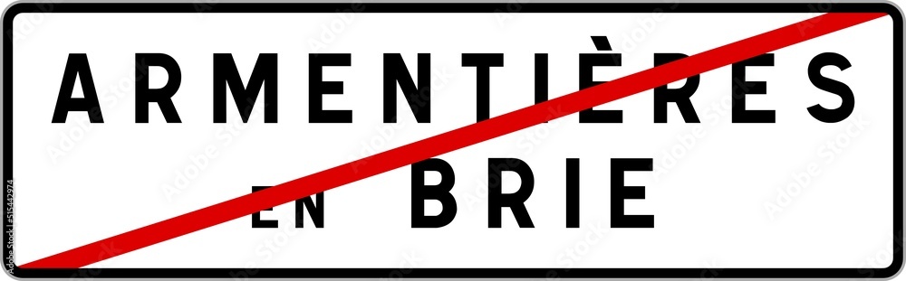 Panneau sortie ville agglomération Armentières-en-Brie / Town exit sign Armentières-en-Brie Panneau sortie ville agglomération Armentières-en-Brie / Town exit sign Armentières-en-Brie