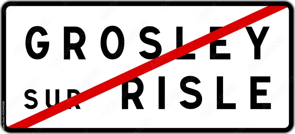 Panneau sortie ville agglomération Grosley-sur-Risle / Town exit sign Grosley-sur-Risle